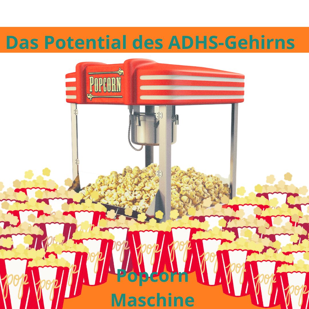 ADHS bei Erwachsenen: Potenzial Popcornmaschine 